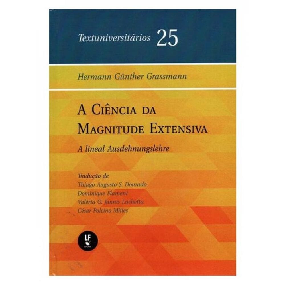 A Ciência Da Magnetude Extensiva A Lineal Ausdehnungslehre - Textuniversitários 25