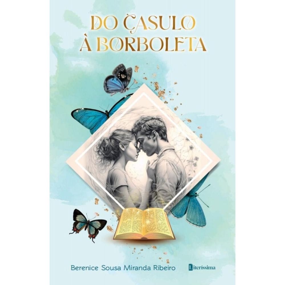 Do Casulo à Borboleta