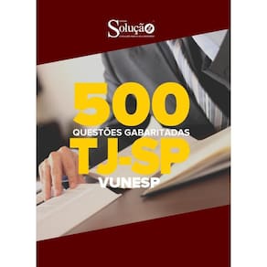 Apostila de questões tj-sp vunesp - gabaritadas