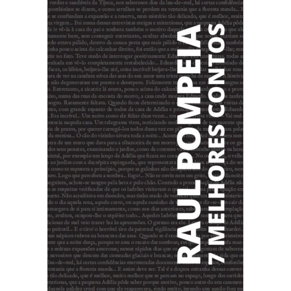7 Melhores Contos - Raul Pompeia