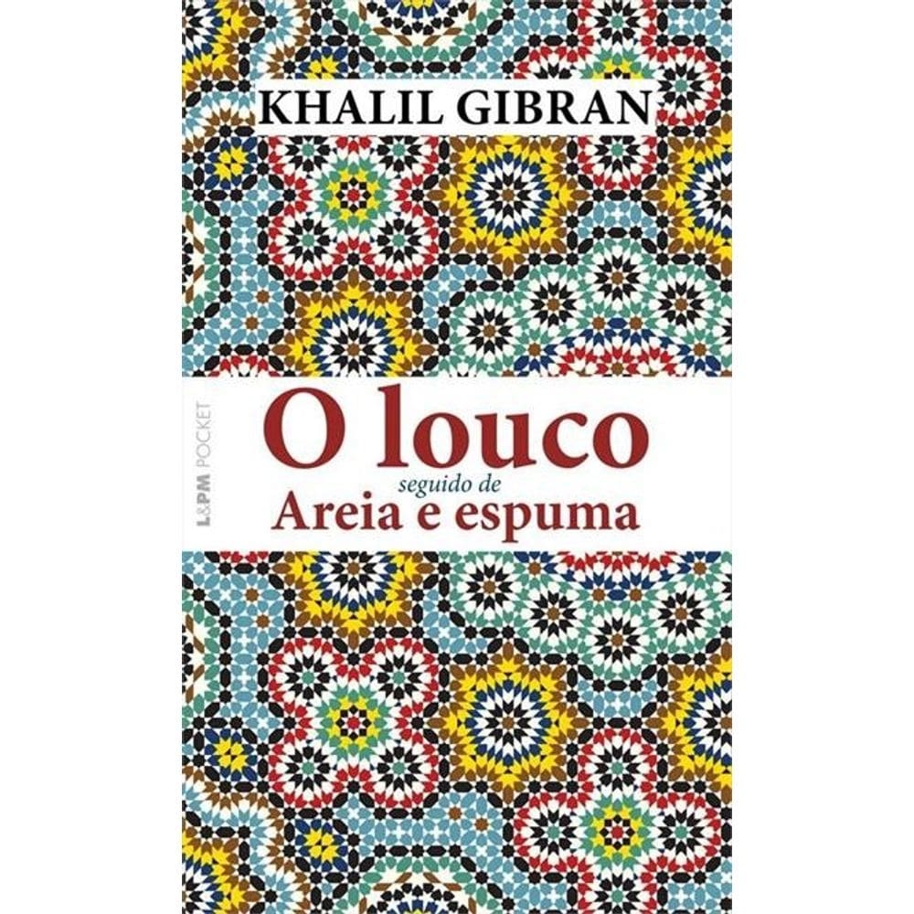 Louco Seguido de Areia e Espuma, O