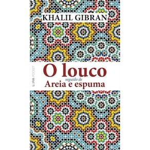 Louco Seguido de Areia e Espuma, O