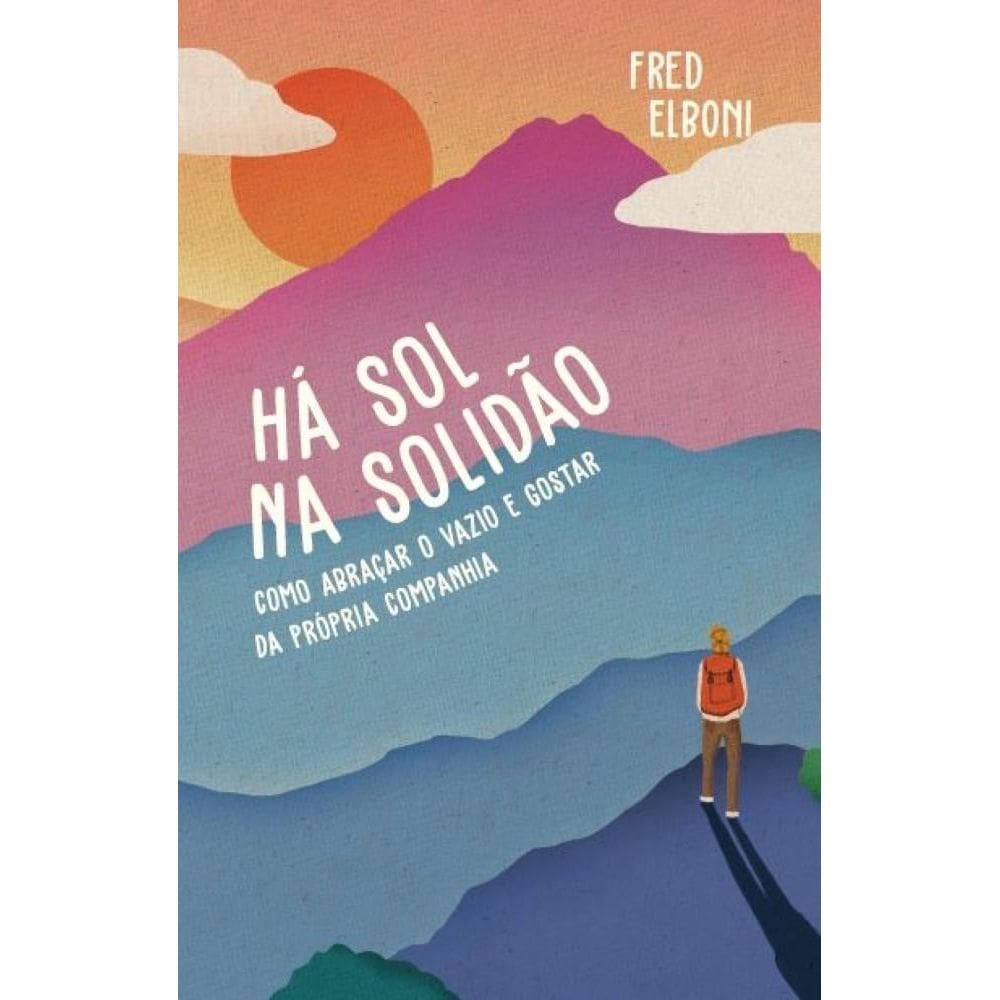 Há sol na solidão: Como abraçar o vazio e gostar da própria companhia