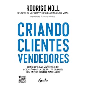 Criando Clientes Vendedores: Como Utilizar Marketing de Indicacao para