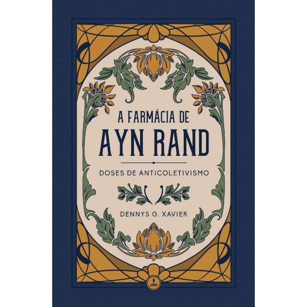A Farmacia de Ayn Rand: Doses de Anticoletivismo