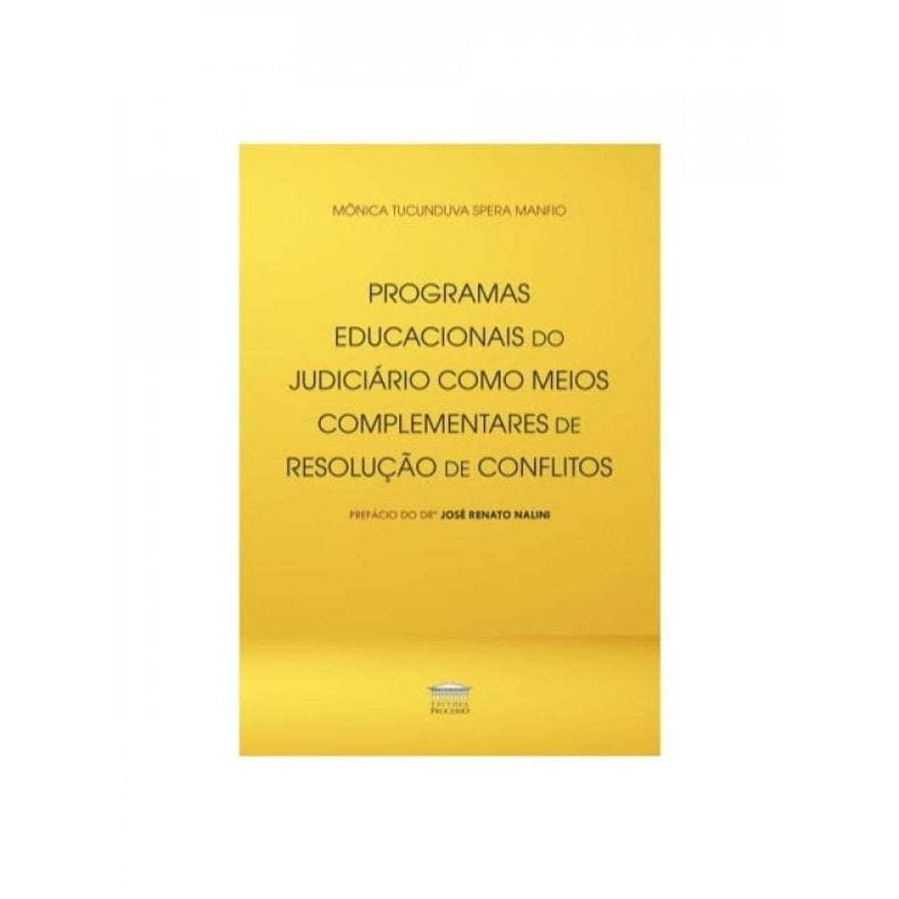 Programas Educacionais Judiciário Como Meios Complementares De Resolução De Conflitos
