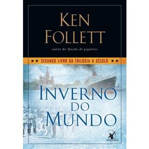 Inverno do Mundo - Segundo Livro da Trilogia o Seculo