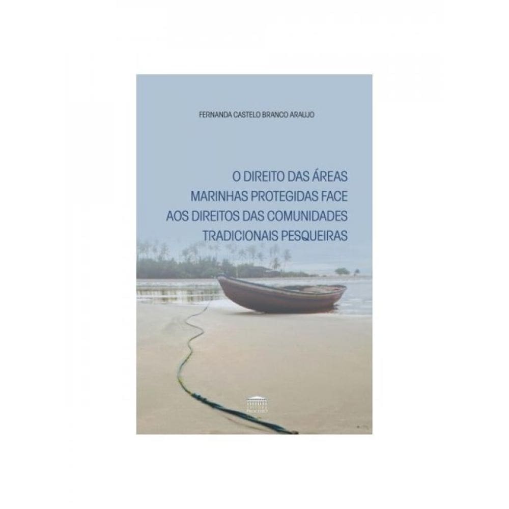 O Direito Das Áreas Marinhas Protegidas Face Aos Direitos Das Comunidades Tradicionais Pesqueiras