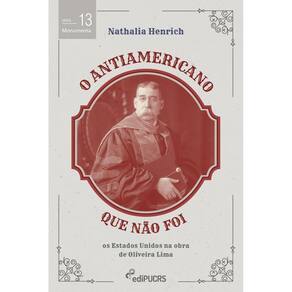 O antiamericano que não foi: os Estados Unidos na obra de Oliveira Lima