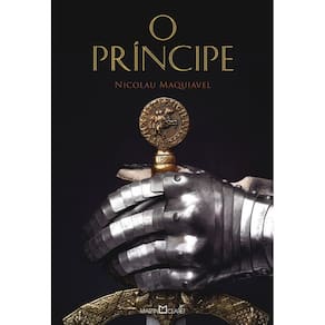Principe,o-edicao Especial -nicolau Maquiavel
