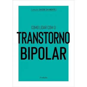 Coleção Saúde Da Mente - Como Lidar Com O Transtorno Bipolar