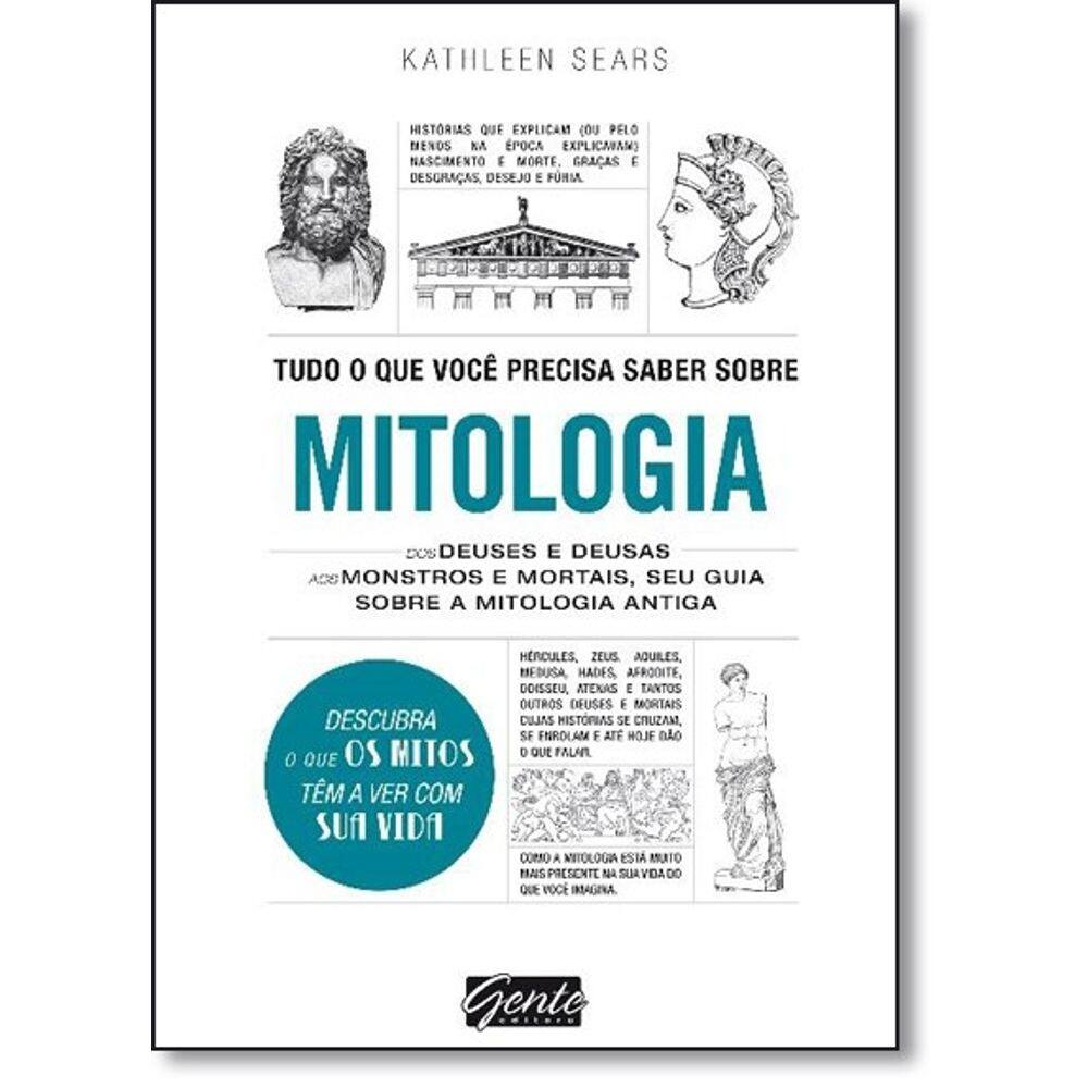 Tudo o Que Voce Precisa Saber sobre Mitologia