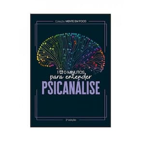 Coleção Mente Em Foco - 100 Minutos Para Entender A Psicanálise