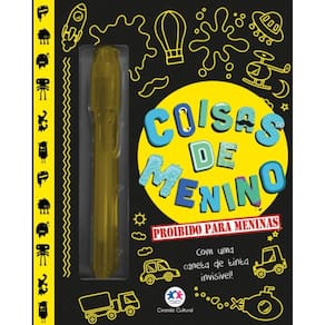 Coisas de Menino: Proibido para Meninas (com Uma Caneta de Tinta Invisivel)