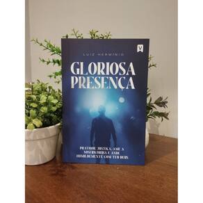 Gloriosa Presença - Luiz Herminio