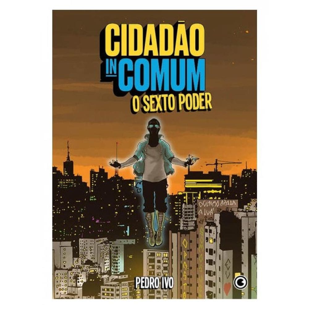 Cidadão Incomum – O Sexto Poder