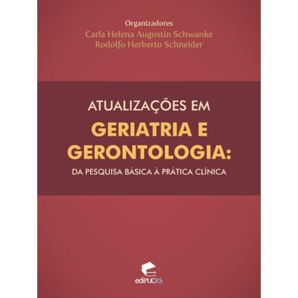 Atualizações em geriatria e gerontologia: da pesquisa básica à prática clínica