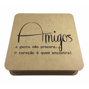 Caixa mdf frase amigos a gente não procura... 25x25x6 cm