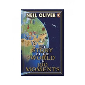 The Story Of The World In 100 Moments