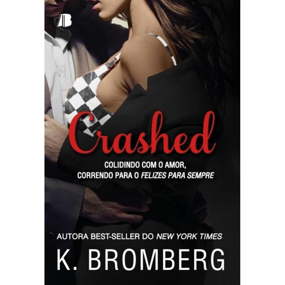 Crashed: Colidindo com o amor, correndo para o felizes para sempre.