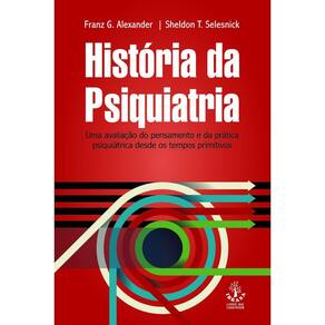 Livro história da psiquiatria - franz g alexander