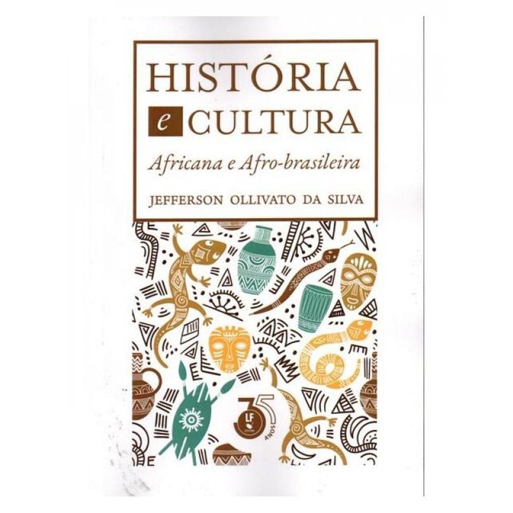 História E Cultura Africana E Afro-Brasileira