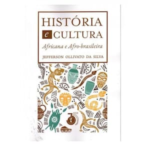 História E Cultura Africana E Afro-Brasileira