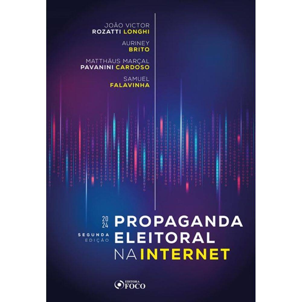 Propaganda Eleitoral Na Internet - 2ª Ed - 2024