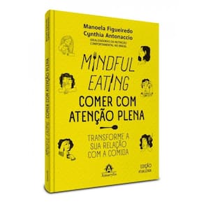 Mindful Eating - Comer Com Atenção Plena