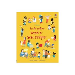 Livro Educativo Tudo Sobre Você e Seu Corpo
