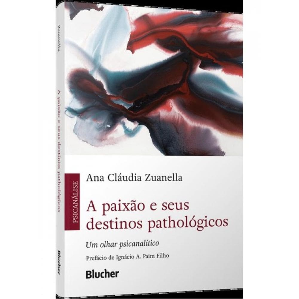 A Paixão E Seus Destinos Pathológicos