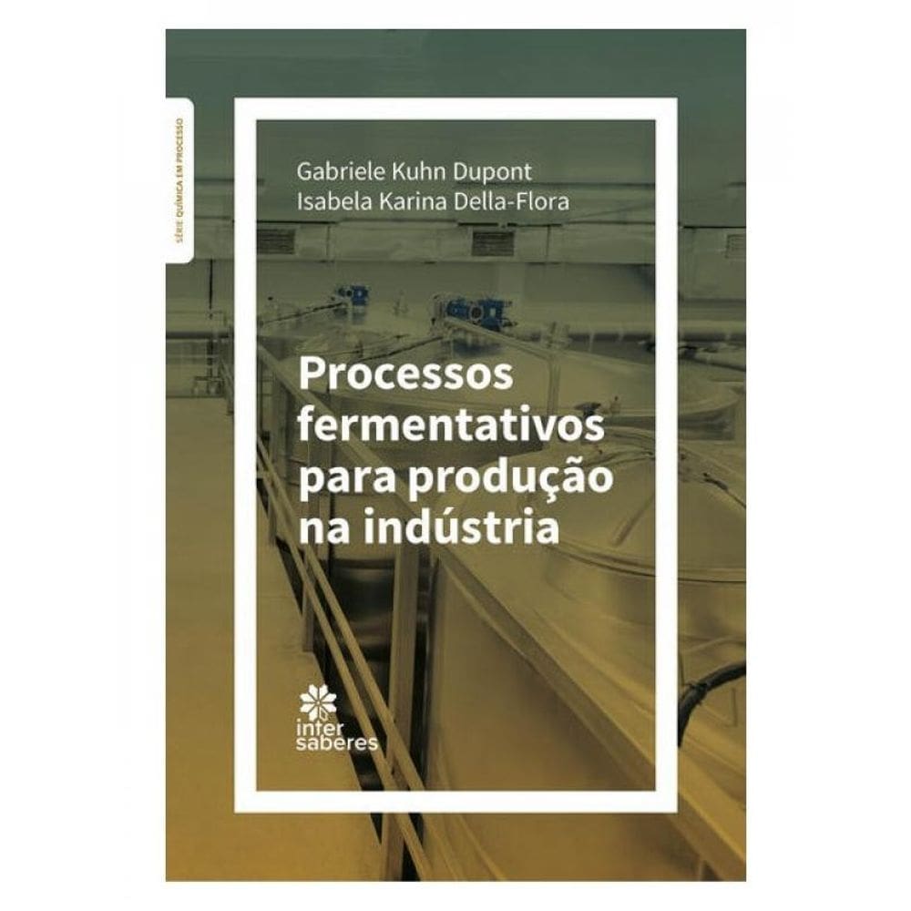 Processos Fermentativos Para Produção Na Indústria