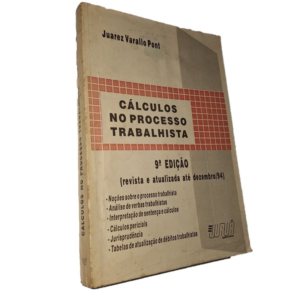 Cálculos no Processo Trabalhista, Juarez Varallo Pont, 1994
