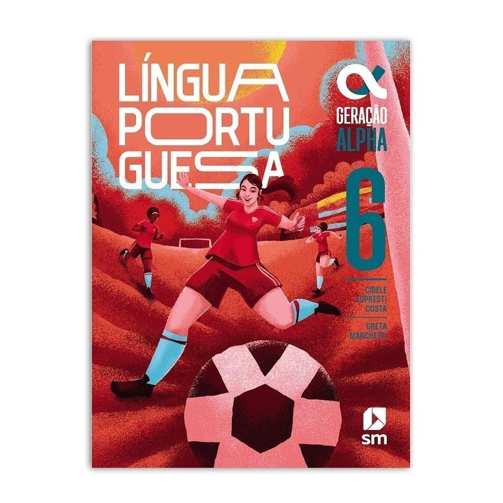 Geração Alpha Português 6º Ano - Editora Sm