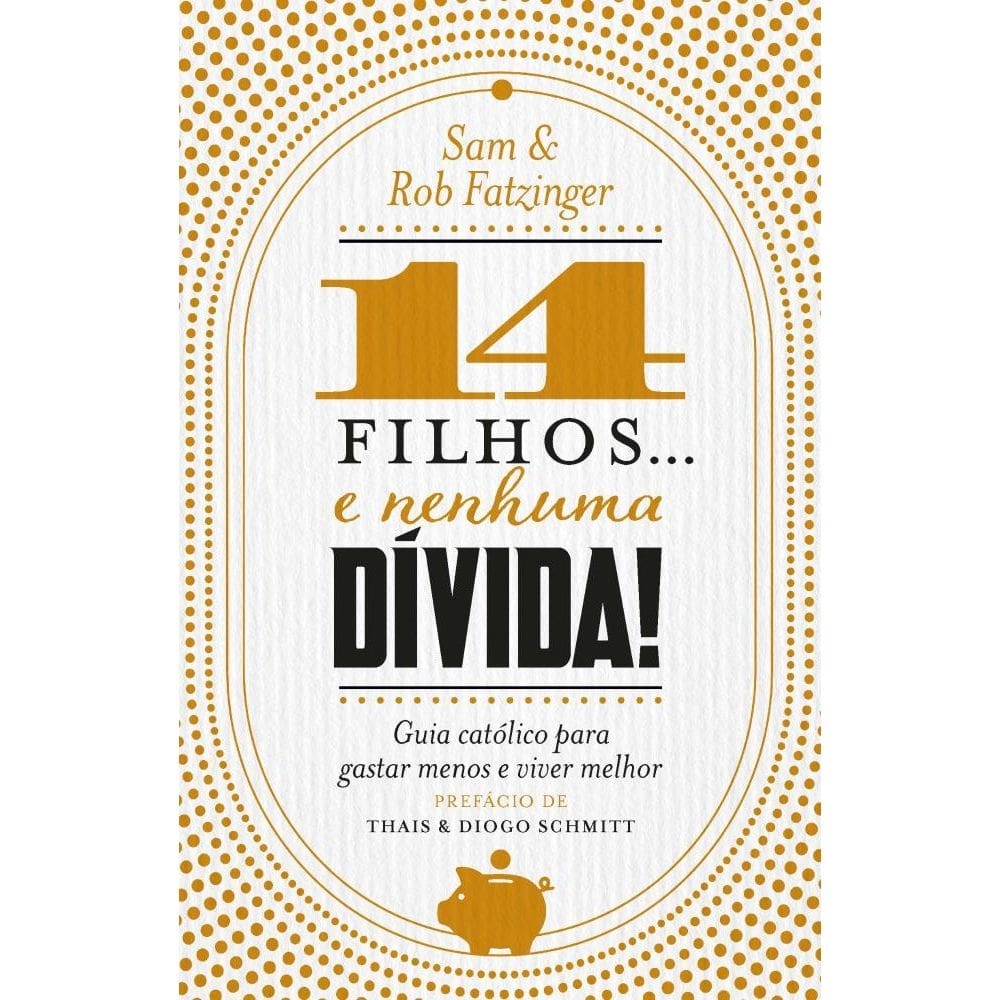 14 filhos... e nenhuma dívida! (3105)