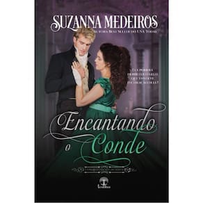 Encantando O Conde - Conquistando Um Lorde - Livro 3