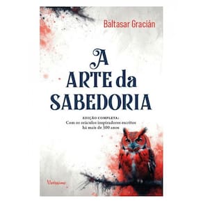 A Arte Da Sabedoria - Edição Completa Com Oráculos Inspiradores Escritos Há Mais De 300 Anos
