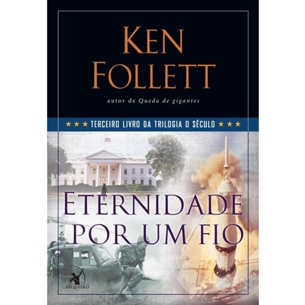 Eternidade por Um Fio - Terceiro Livro da Trilogia o Seculo