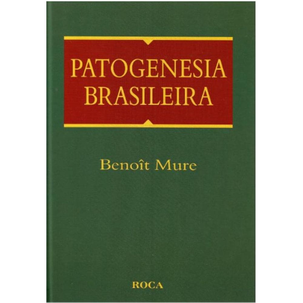 Livro patogenesia brasileira - 1ª edição - mure