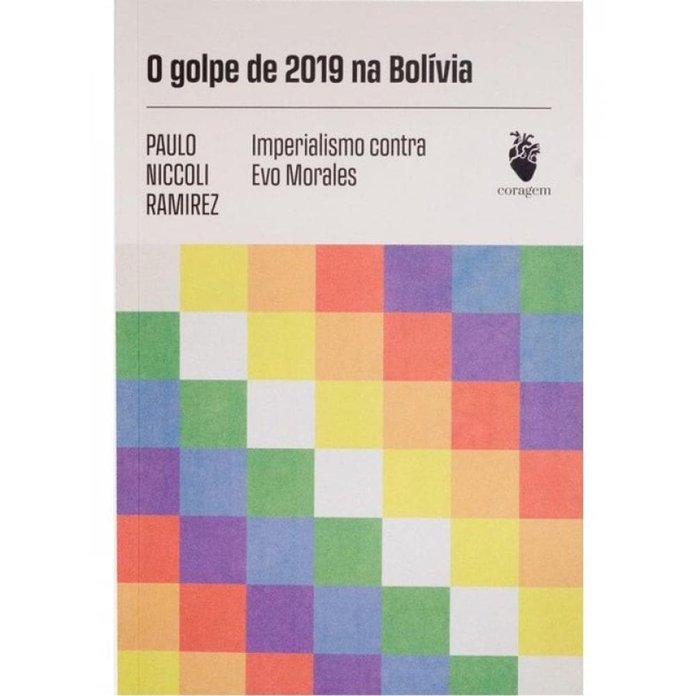 O Golpe De 2019 Na Bolívia