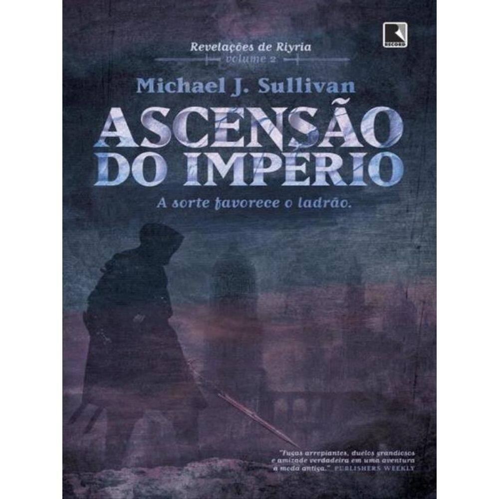 Ascensão Do Império: A Sorte Favorece O Ladrão (Vol. 2 - Revelações De Riyria)