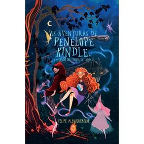 As Aventuras de Penélope Kindle: O Segredo dos Contos de Fadas.