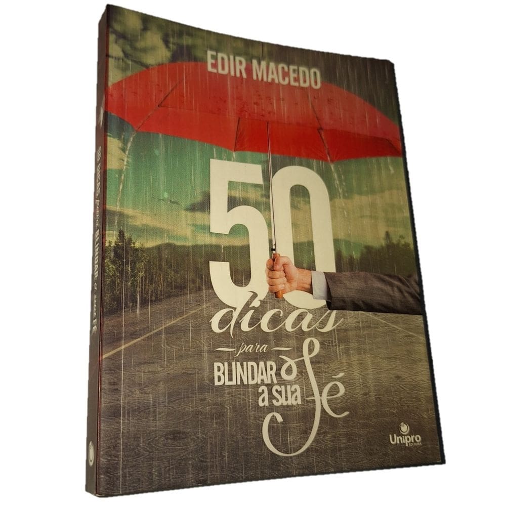 50 Dicas para Blindar a Sua Fé, Edir Macedo, Unipro, 2014