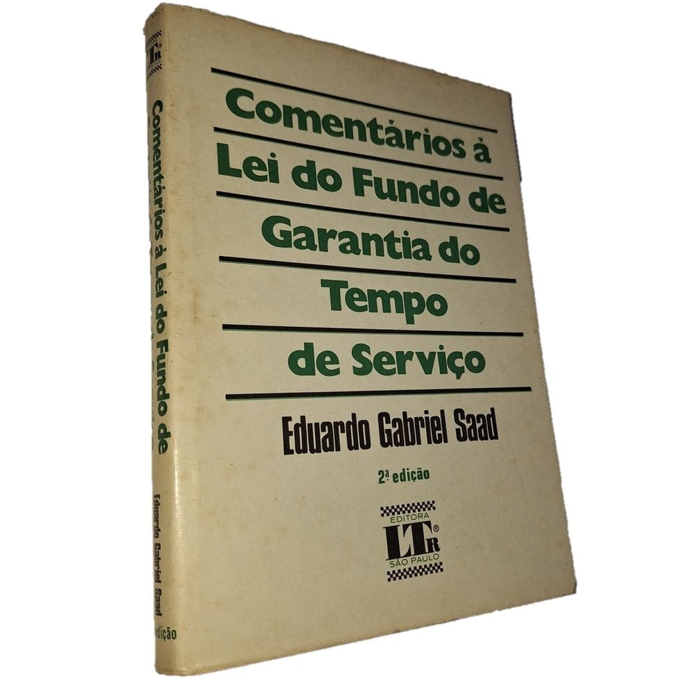 Comentários à Lei do FGTS, Eduardo Saad, 1991, 2ª edição