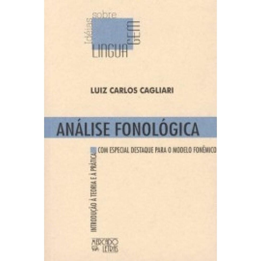 Análise fonológica: Introdução à teoria e à prática com especial destaque para o modelo fonêmico