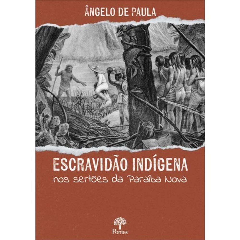 Escravidão Indígena Nos Sertões Da Paraíba Nova