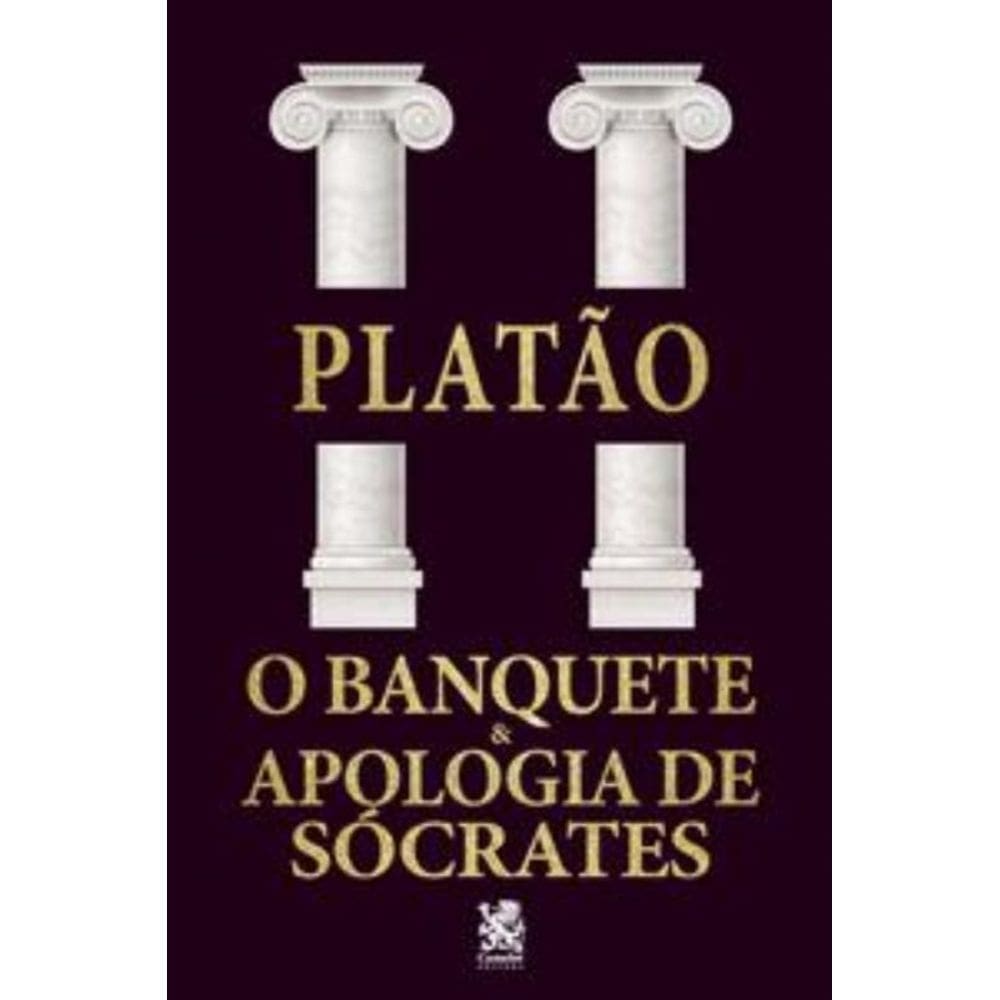 O Banquete & Apologia de Sócrates