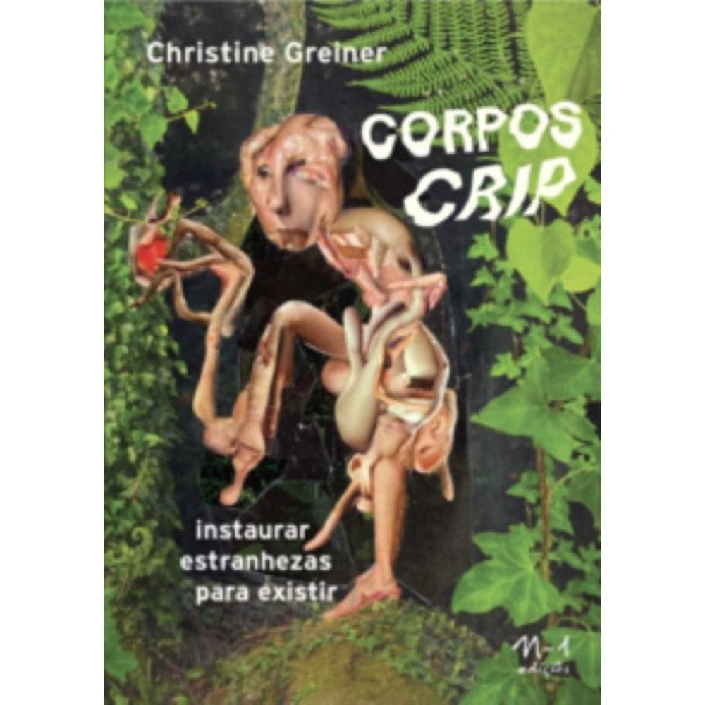 Corpos Crip - Instaurar Estranhezas Para Existir