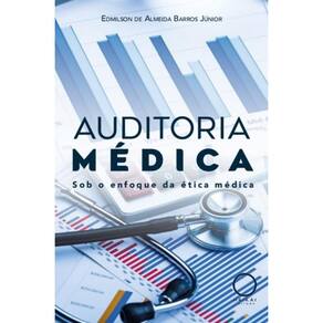 Auditoria Médica: Sob o enfoque da ética médica