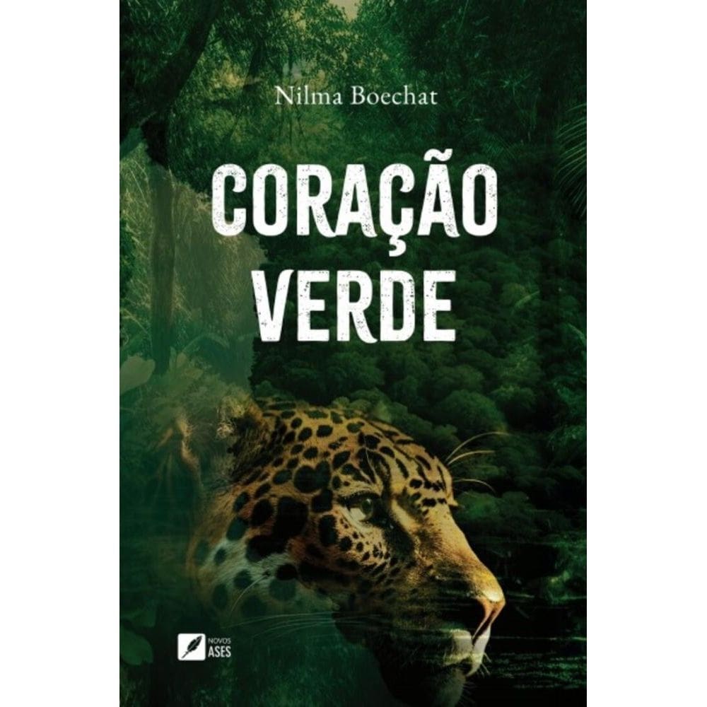 Coração verde: Um Chamado a Lutarmos Pela Maior Floresta Tropical do Mundo